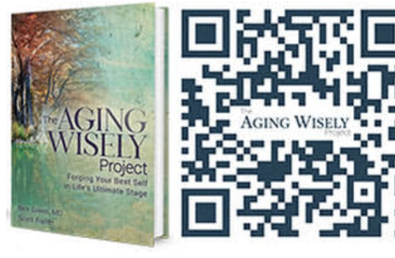 The Aging Wisely Project, Forging Your Best Self in Life's Ultimate Stage